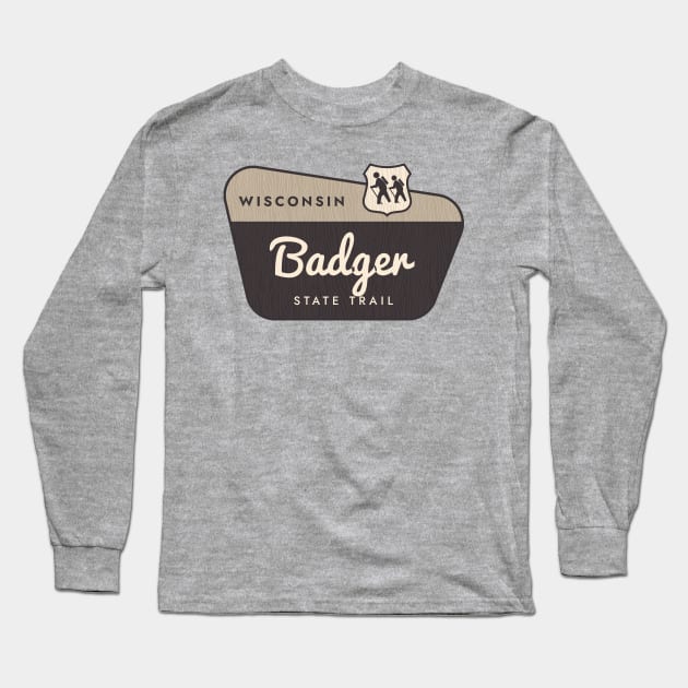 Badger State Trail Wisconsin Welcome Sign Long Sleeve T-Shirt by Go With Tammy